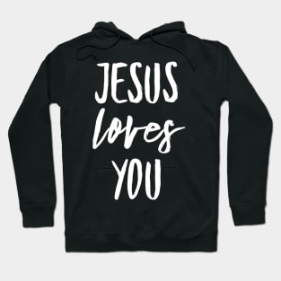 Jesus Loves You - Christian Hoodie